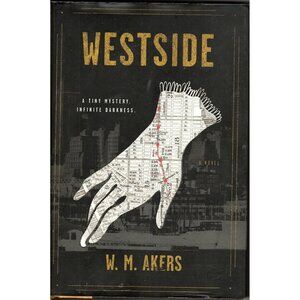 Westside By W.M. Akers Hardcover Mystery Novel
